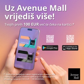 Uz Avenue Mall <br/> vrijediš više !